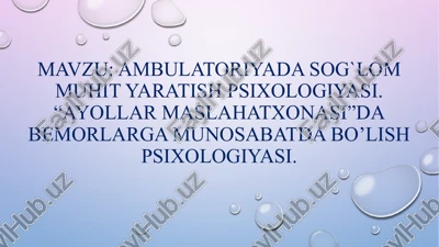ambulatoriyada sog'liqni muhiti yaratish psixologiyasi — PPTX
