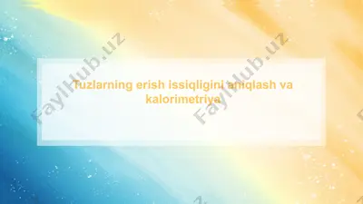 tuzlarning erish issiqligini aniqlash va kalorimetriya — PPTX