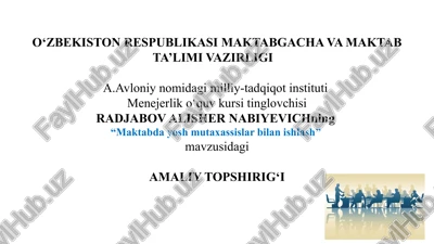 “maktabda yosh mutaxassislar bilan ishlash” amaliy topshirig‘i — PPTX