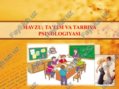 ta’lim va tarbiya psixologiyasi — PPTX