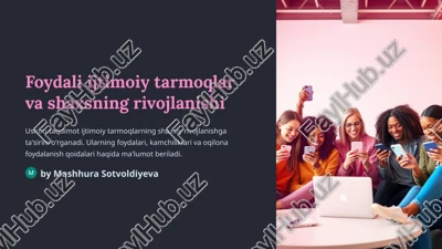 foydali ijtimoiy tarmoqlar va shaxsning rivojlanishi — PPTX