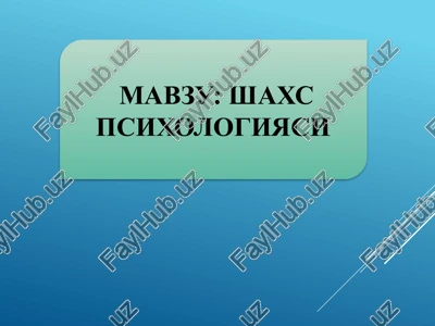 shaxs psixologiyasi — PPTX