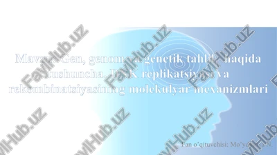 gen, genom va genetika tahlilha qidirat ushuncha. dnk replikatsiyasi va rekombinatsiyasining molekulyar mexanizmlari — PPTX
