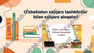 o'zbekiston xalqaro tashkilotlar bilan xalqaro aloqalar — PPTX