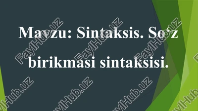 sintaksis. so‘z birikmasi sintaksisi — PPTX