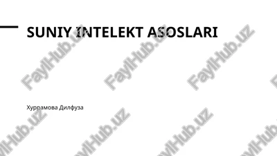 suniy intelekt asoslari — PPTX