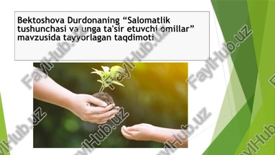 salomatlik tushunchasi va unga ta'sir etuvchi omillar — PPTX