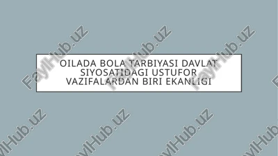oilada bola tarbiyasi — PPTX