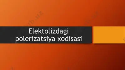 elektolizdagi polerizatsiya xodisasi — PPTX