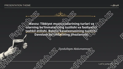 tibbiyot muassasalarining turlari va ularning bo'linmalarining tuzilishi va faoliyatini tashkil etilishi — PPTX