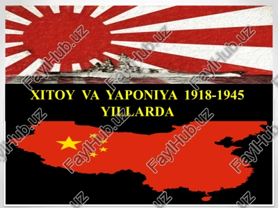 xitoy va yaponiya 1918-1945 yillarda — PPTX