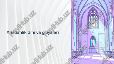 xristianlik dini va g'oyalari — PPTX