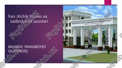 kichik biznes vatadbirkorlik asoslari — PPTX