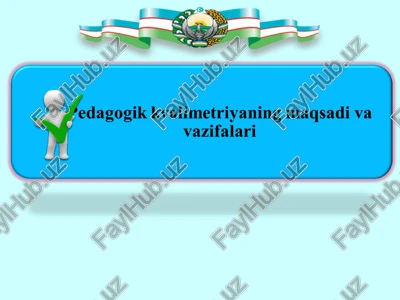 pedagogik kvalimetriyaning maqsadi va vazifalari — PPT