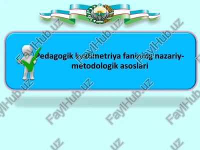 pedagogik kvalimetriya fanining nazariy-metodologik asoslari — PPT