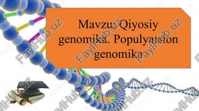 qiyosiygenomika.populyatsiongenomika — PPTX