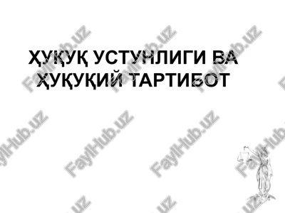 huquq ustuligi va huquqiy tartibot — PPTX