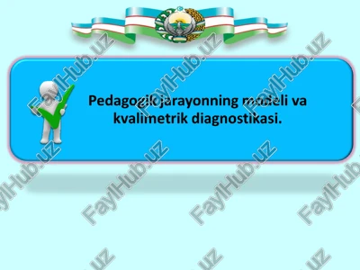 pedagogik jarayonning modeli va kvalimetrik diagnostikasi — PPT