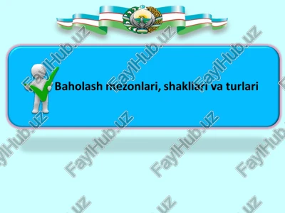 baholash mezonlari, shakllari va turlari — PPT