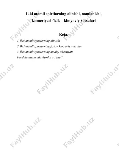 ikki atomli spirtlarning olinishi, nomlanishi, izomeriyasi fizik – kimyoviy xossalari — DOCX