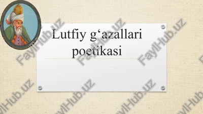 lutfiy g‘azallari poetikasi slayd — PPTX