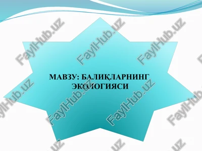 baliqlarning ekologiyasi — PPTX