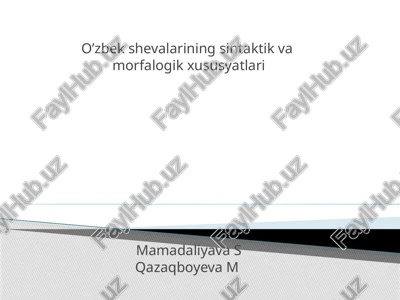 o’zbekshevalarining sintaktik va morfalogik xususiyatlari — PPTX