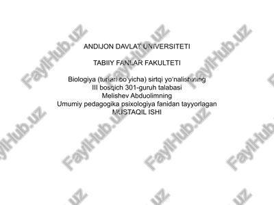 biologiya (turlari bo‘yicha) sirtqi yo‘nalishining iii bosqich 301-guruh talabasi melishev abduolimning umumiy pedagogika psixologiya fanidan tayyorlagan mustaqil ishi — PPTX
