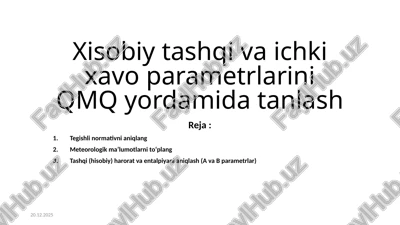 xisobiy tashqi va ichki xavo parametrlarini qmq yordamida tanlash — PPTX