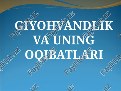 giyohvandlik va uning oqibatlari — PPT