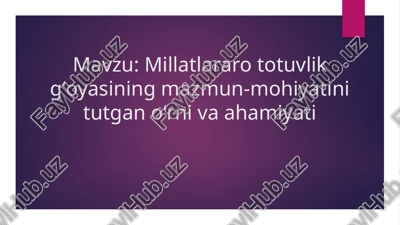 millatlararo totuvlik gʻoyasining mazmun-mohiyatini tutgan oʻrni va ahamiyati — PPTX