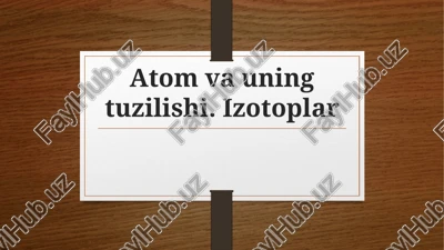 atomning tuzilishi — PPTX