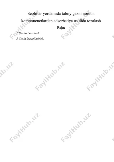 seolitlar yordamida tabiiy gazni nordon komponenetlardan adsorbstiya usulida tozalash — DOCX