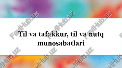 til va tafakkur, til va nutq munosabatlari slayd — PPTX