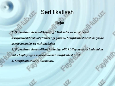 o‘zbekiston respublikasining “mahsulot va xizmatlarni sertifikatlashtirish to‘g‘risida” gi qonuni — PPTX