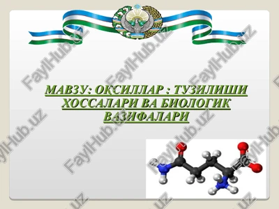 oqsillar: tuzilishi xossalari va biologik vazifalari — PPT