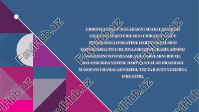 chiroyliyozuv malakasini shakllantirish usullari — PPTX