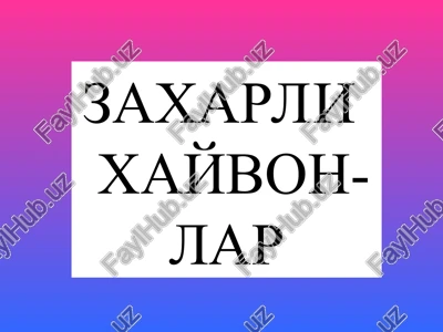 zaxarli xayvon-lar — PPT