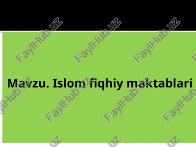 islom fiqhiy maktablari — PPTX