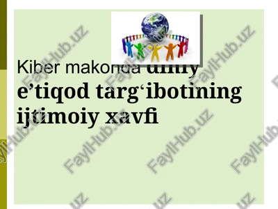 kiber makondadiniy e’tiqodtarg‘ibotiningijtimoiy xavfi — PPT