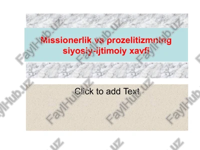missionerlik va prozelitizmning siyosiy-ijtimoiy xavfi — PPTX