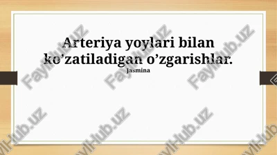 arteriya yoylari bilan ko’zatiladigan o’zgarishlar — PPTX