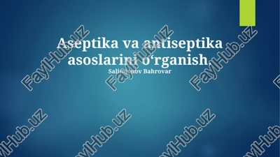 aseptika va antiseptika texnikalari — PPTX
