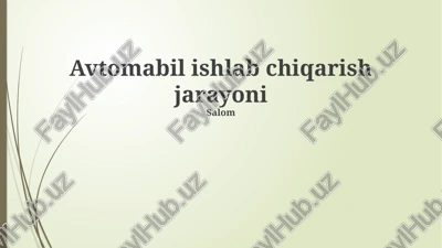avtomabil ishlab chiqarish jarayoni — PPTX
