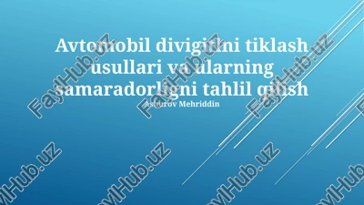 avtomobil divigitlni tiklash usullari va ularning samaradorligni tahlil qilish — PPTX