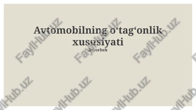 avtomobilning oʻtagʻonlik xususiyati — PPTX