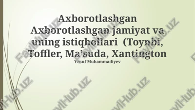 axborotlashgan jamiyat va uning istiqbollari — PPTX