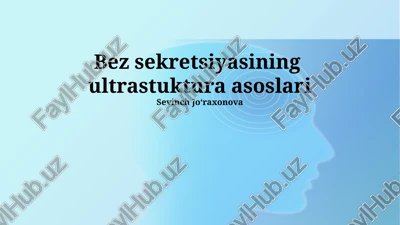 sekresiyaning ultrastuktura asoslari — PPTX