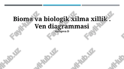 bioma va biologik xilma xillik — PPTX