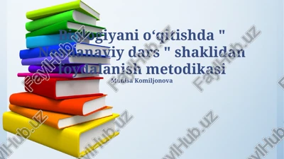 noananaviy dars shaklidan foydalanish metodikasi — PPTX